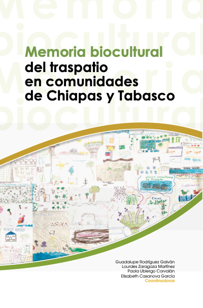  Memoria biocultural del traspatio en comunidades de Chiapas y Tabasco